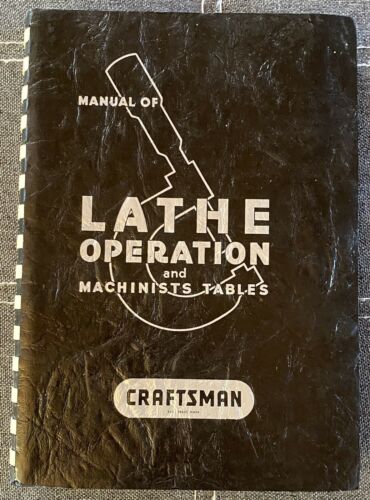 Craftsman Manual Of Lathe Operation & Machinists Tables 27th Edition 1973
